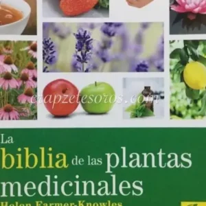 La biblia de las plantas medicinales