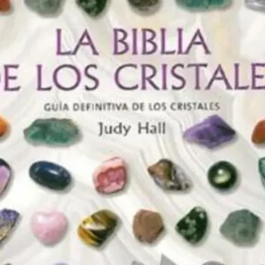 La biblia de los cristales Vol. 1