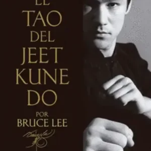 El Tao del Jeet Kune Do