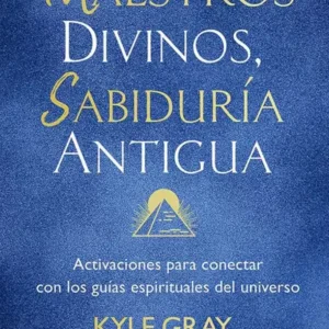 Maestros divinos, sabiduría antigua