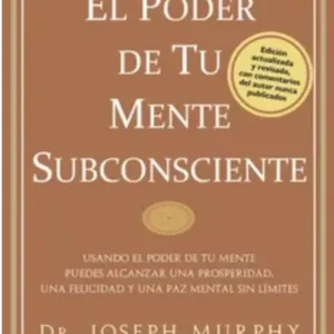 El poder de tu mente subconsciente