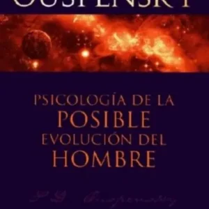 Psicología de la posible evolución del hombre