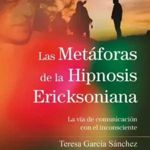 Las metáforas de la hipnosis Ericksoniana