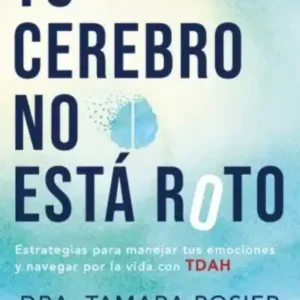 Tu cerebro no está roto
